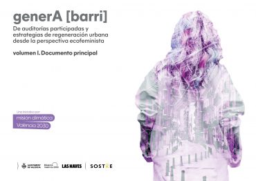 PUBLICACIÓ. generA [barri] De auditorías participadas y estrategias de regeneración urbana desde la perspectiva ecofeminista
